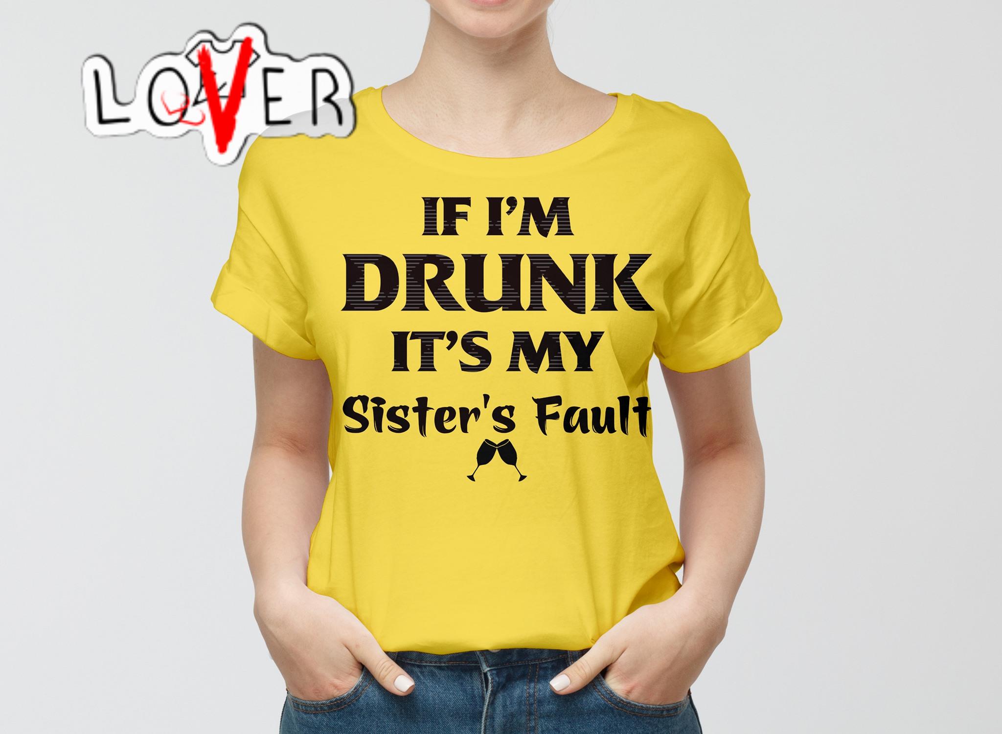 if im drunk shirt