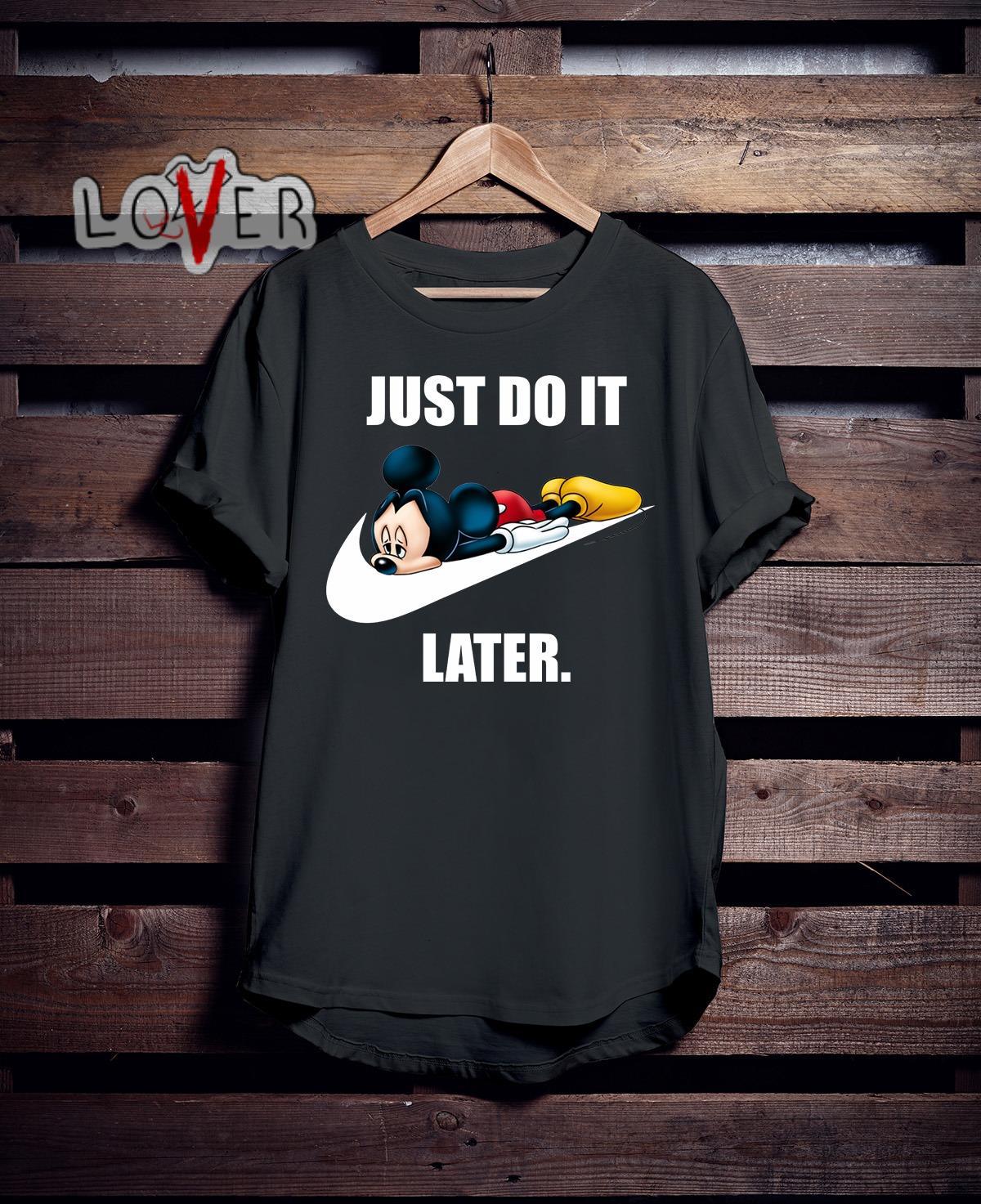 just do it later nike shirt