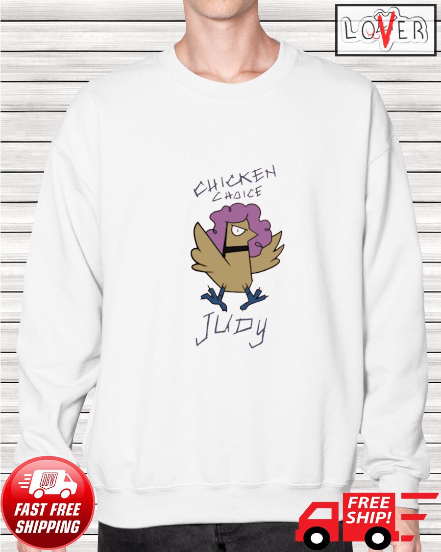 chicken choice judy shirt