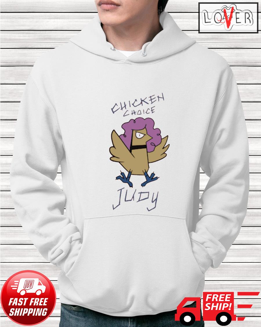 chicken choice judy shirt