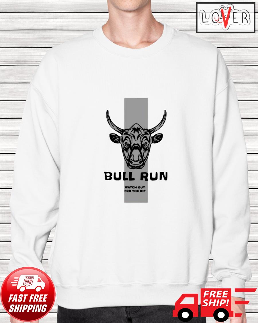 Bull Run Watch Out For The Dip Shirt Lover Your Style Fashion