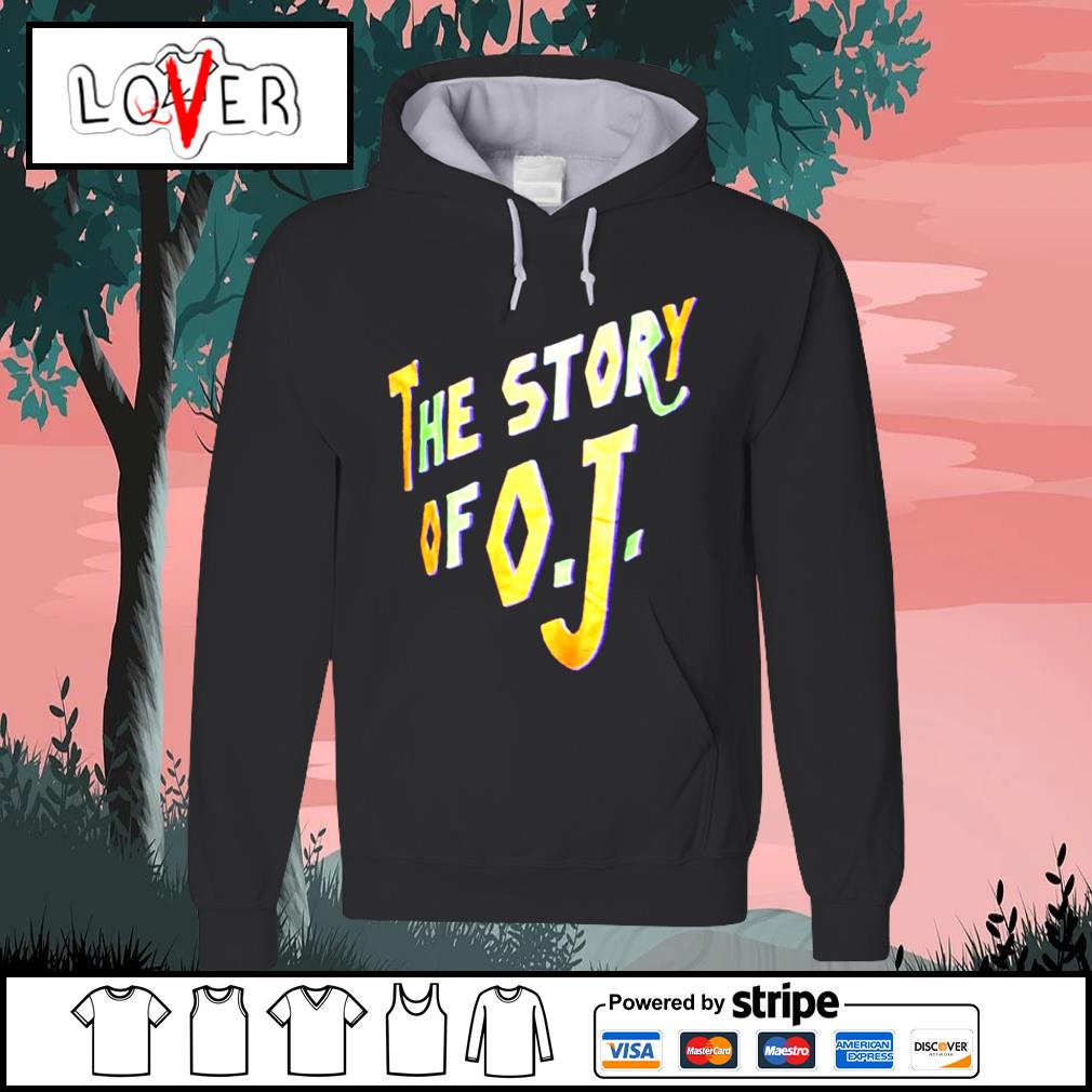 The story of O.J NFL Hoodie