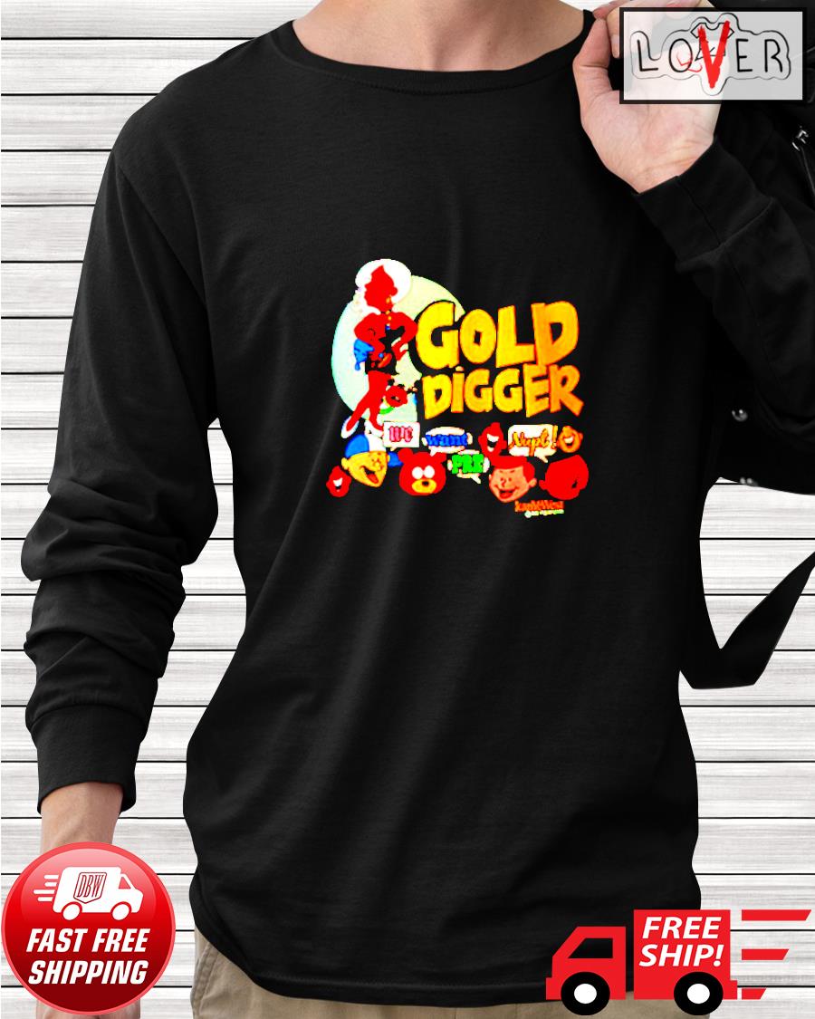 Kanye West Gold Digger we want nupt pre shirt, hoodie, sweater