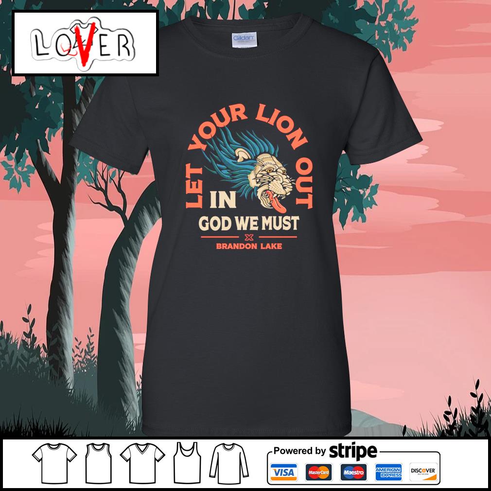 in God We Must Brandon Lake Let Your Lion Out Tee M