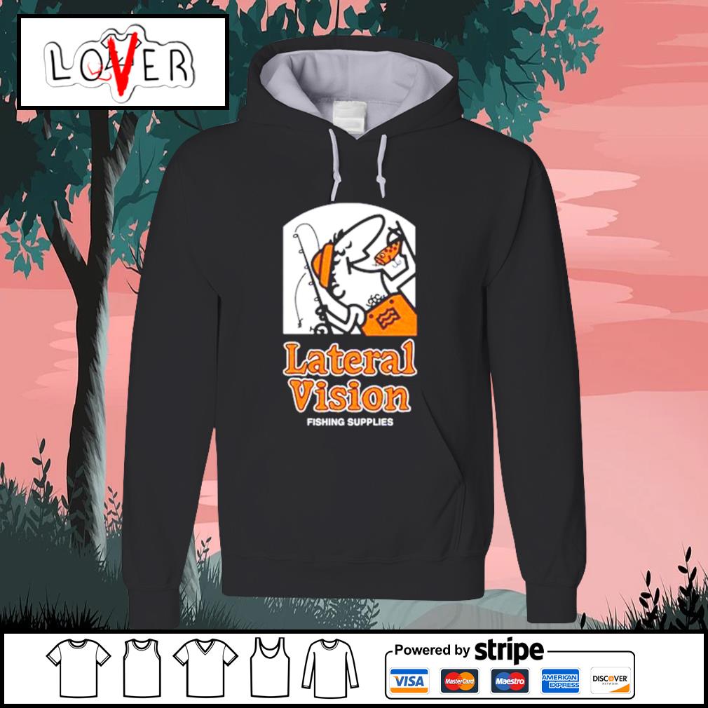 Lateral Vision fishing supplies shirt, hoodie, sweater, long sleeve and tank  top