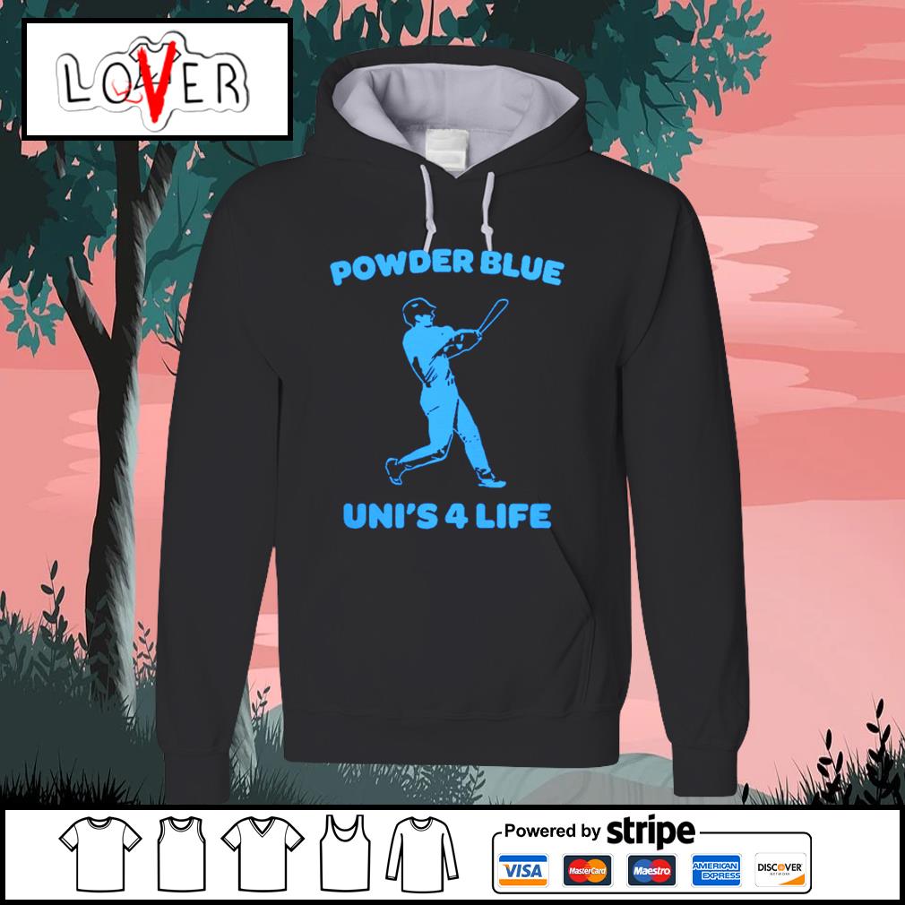 Powder Blue Uni's 4 Life Toronto Blue Jays shirt, hoodie, sweater, long  sleeve and tank top