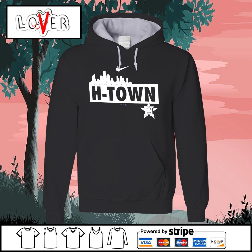 H-Town Houston Astros Nike Nickname Skyline T-shirt, hoodie, sweater, long  sleeve and tank top