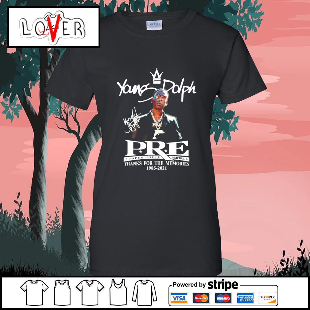 Young Dolph pre paper route empire thanks for the memories 1985 2021  signature shirt, hoodie, sweater, long sleeve and tank top