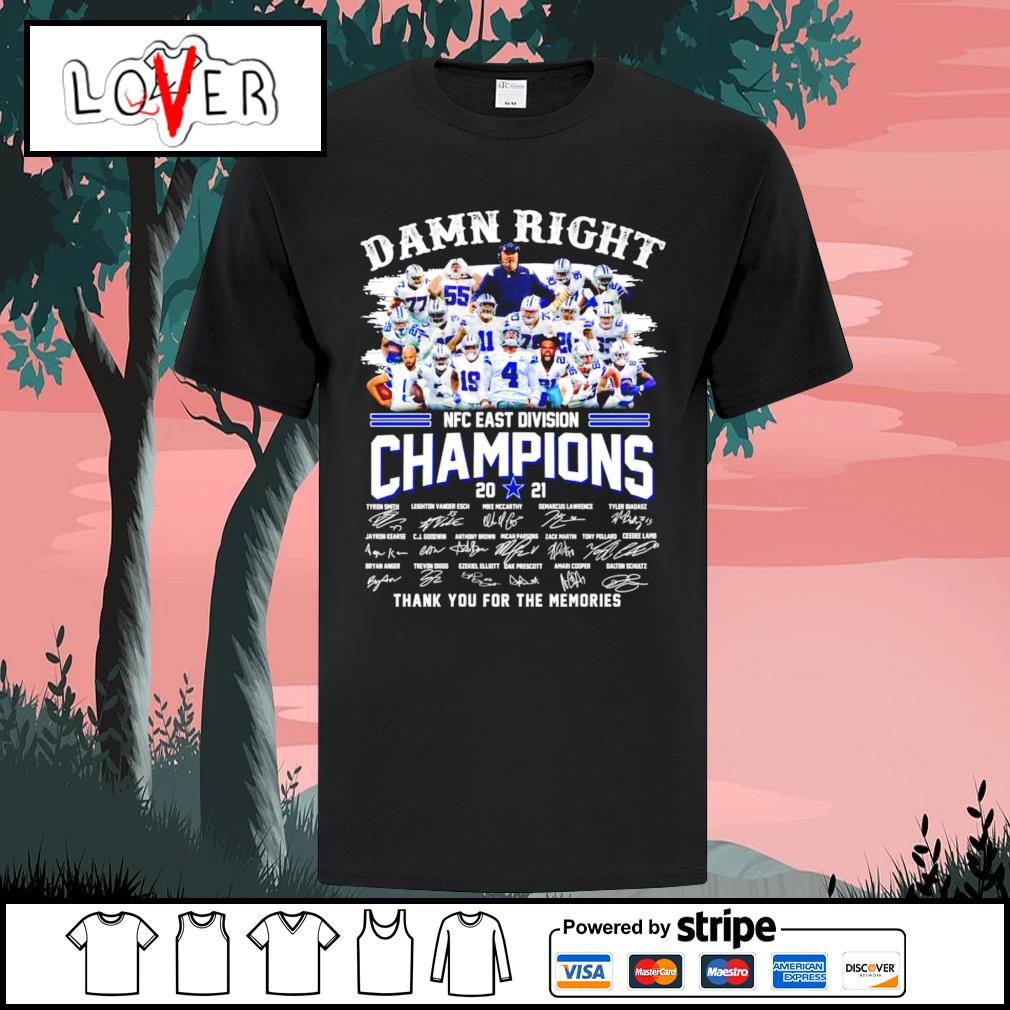 Dallas Cowboys damn right NFC East Division Champions 2021 thank you for  the memories signatures shirt, hoodie, sweater, long sleeve and tank top