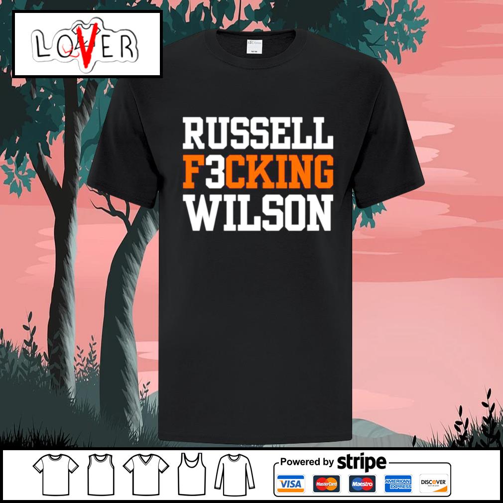 Russell F3cking Wilson Seattle Seahawks To Denver Broncos shirt, hoodie,  sweater, long sleeve and tank top