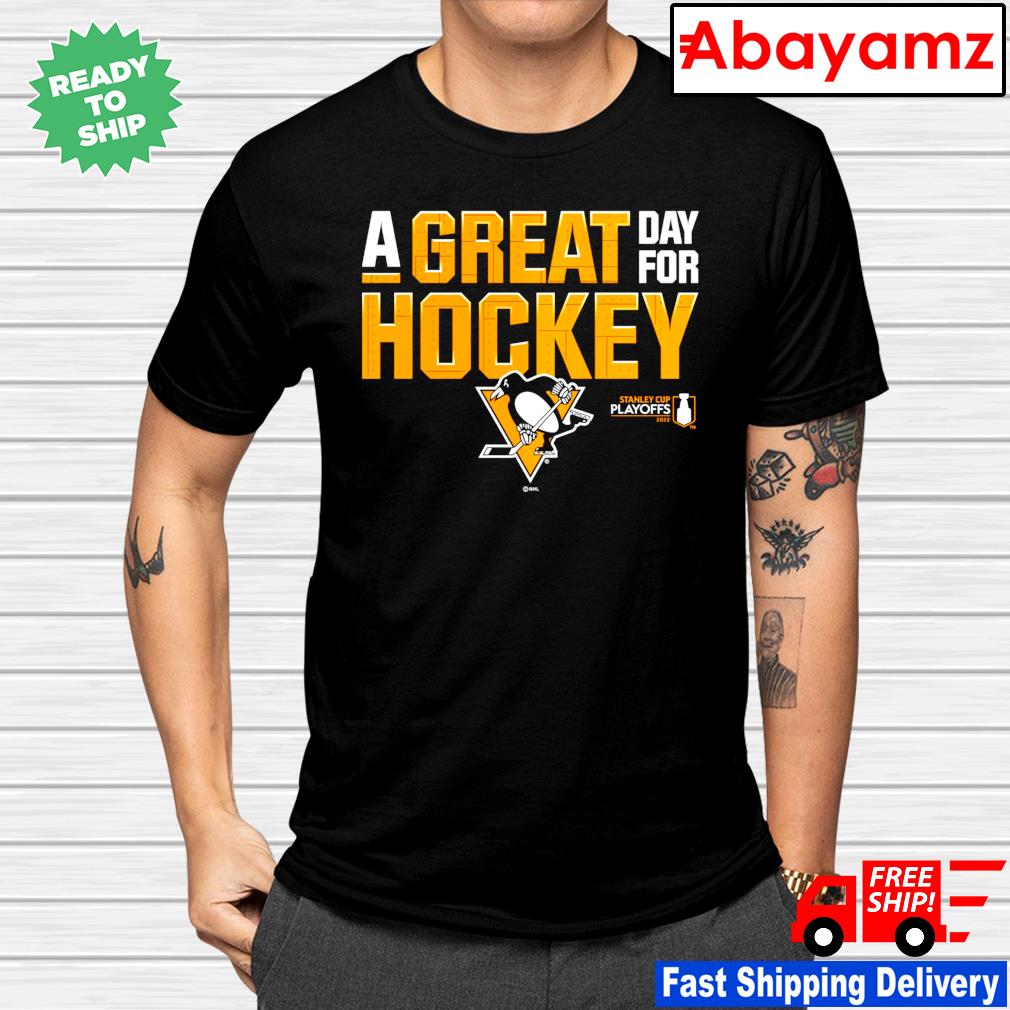 Pittsburgh Penguins a great day for hockey 2022 Stanley Cup playoff shirt,  hoodie, sweater and v-neck t-shirt