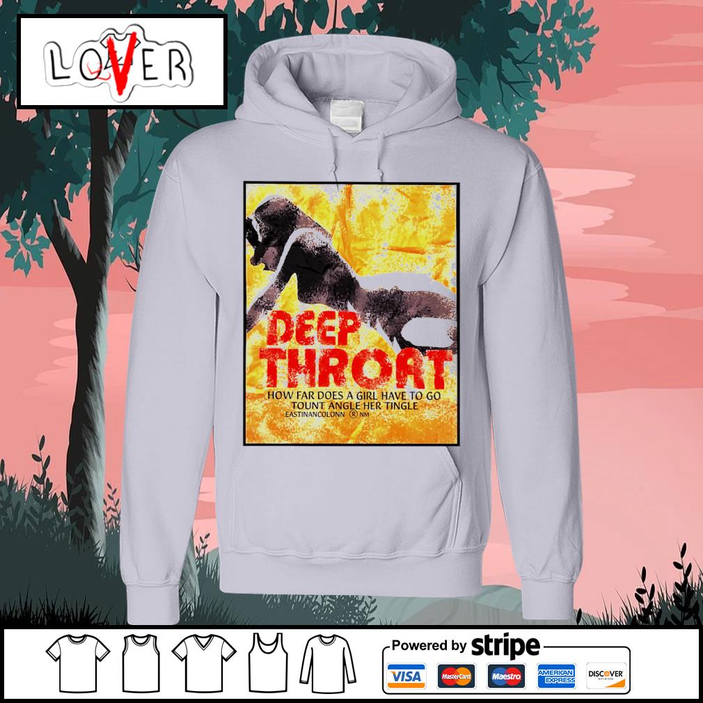 Original deep throat how far does a girl have to go tount angle her tingle  shirt, hoodie, sweater, long sleeve and tank top