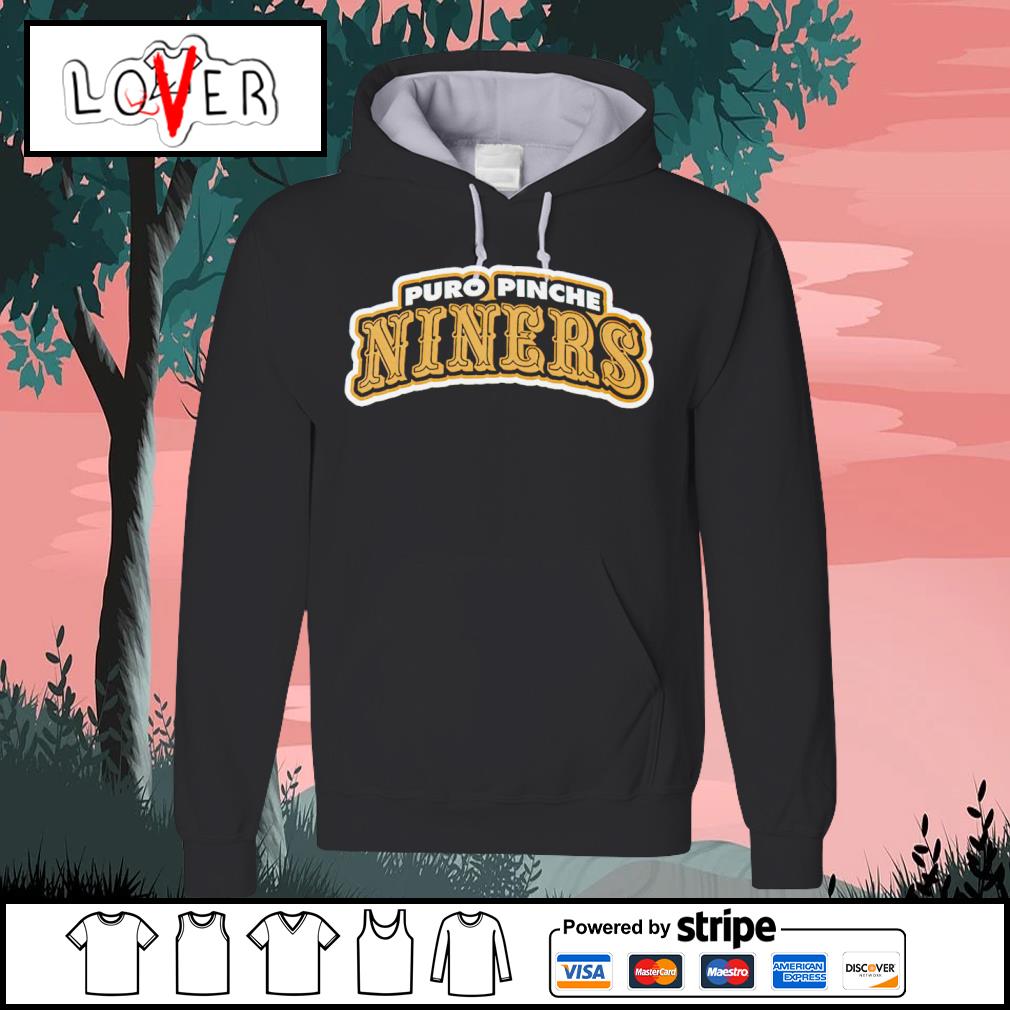 San Francisco 49ers Puro Pinche Niners Sweatshirt