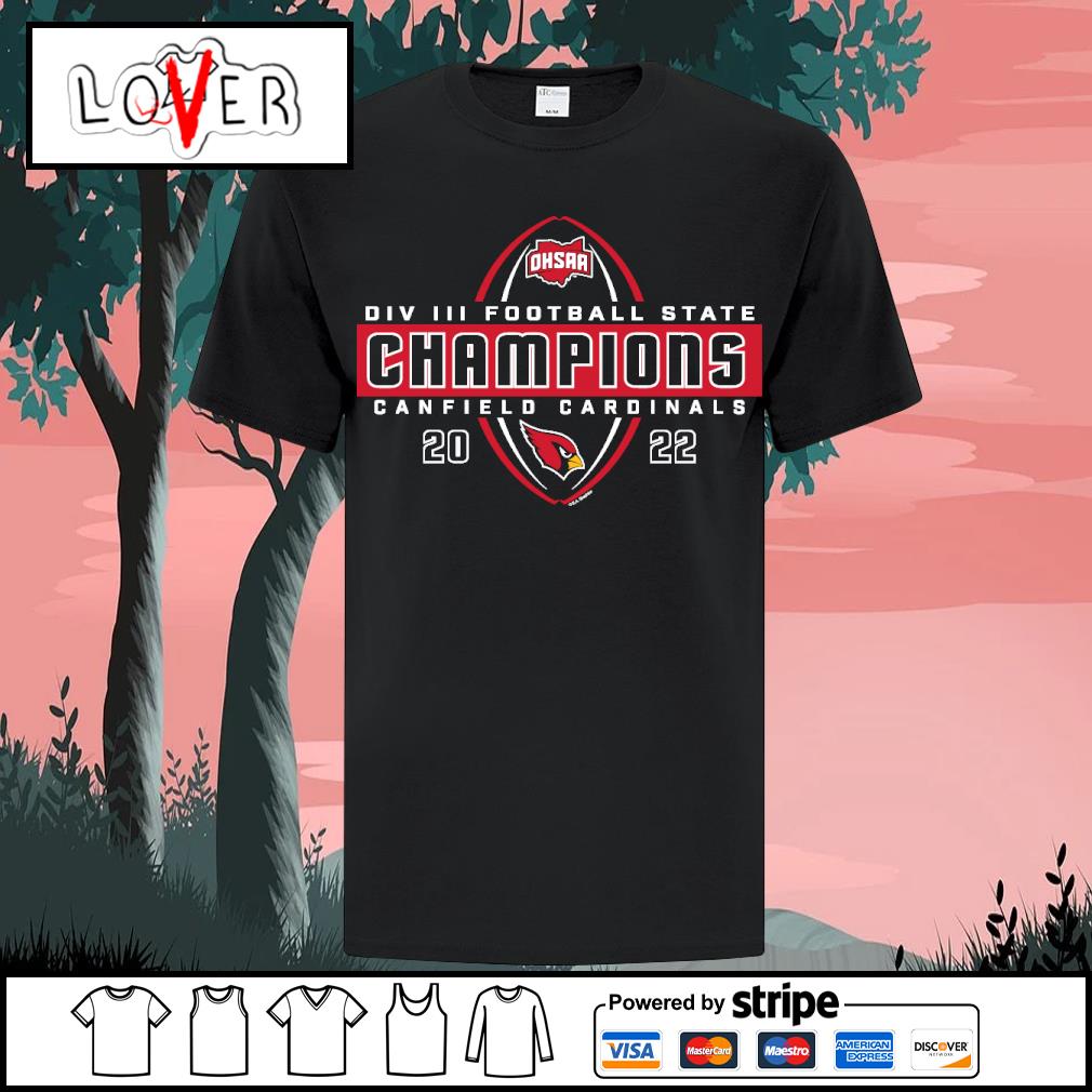 Original canfield Cardinals 2022 OHSAA Football Division III State Champions shirt