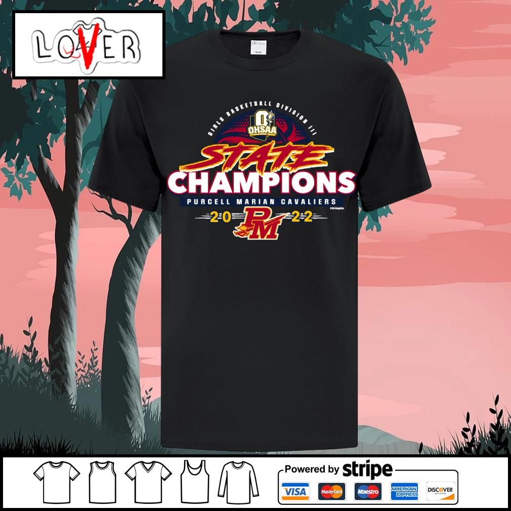 Premium purcell Marian Cavaliers 2022 OHSAA Girls Basketball Division III State Champions shirt