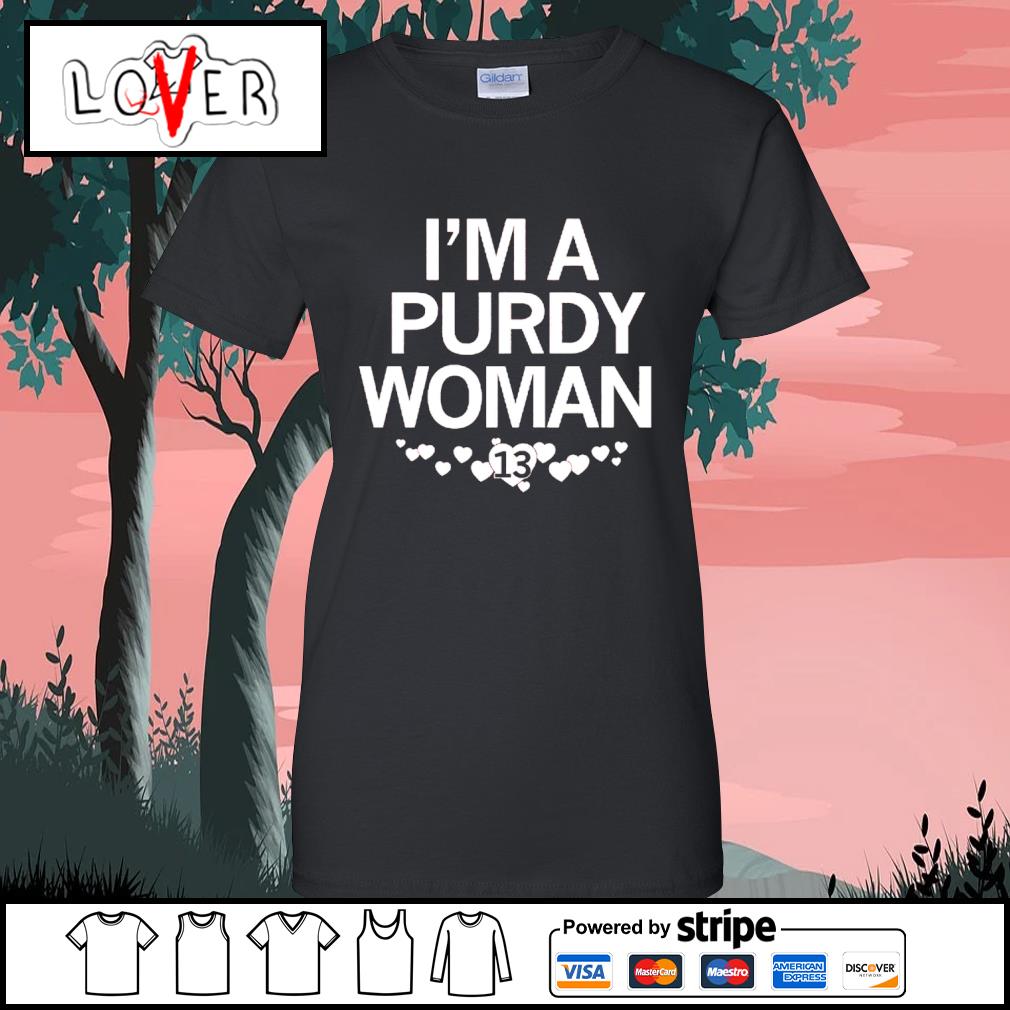 Funny i'm a Purdy woman shirt, hoodie, sweater, long sleeve and tank top