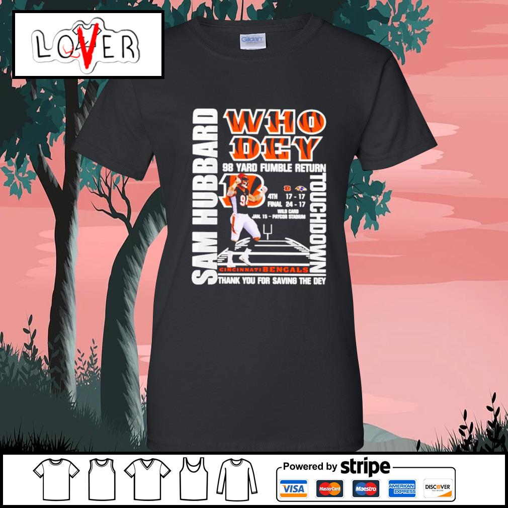 Sam Hubbard Cincinnati Bengals 98 Yard Fumble Return Thank You For Saving  The Dey Shirt