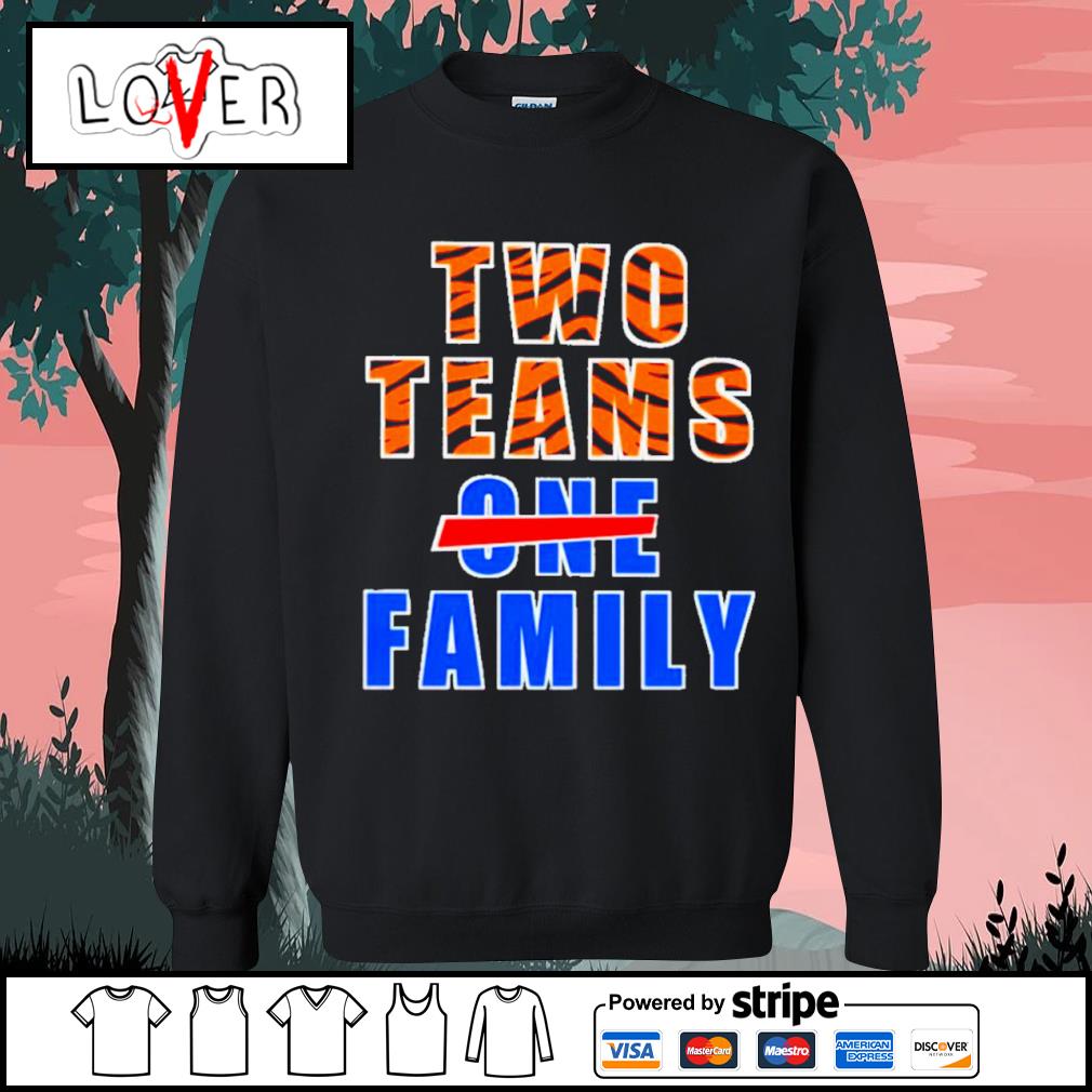 Cincinnati Bengals and Buffalo Bills Two Teams, One Family Shirt