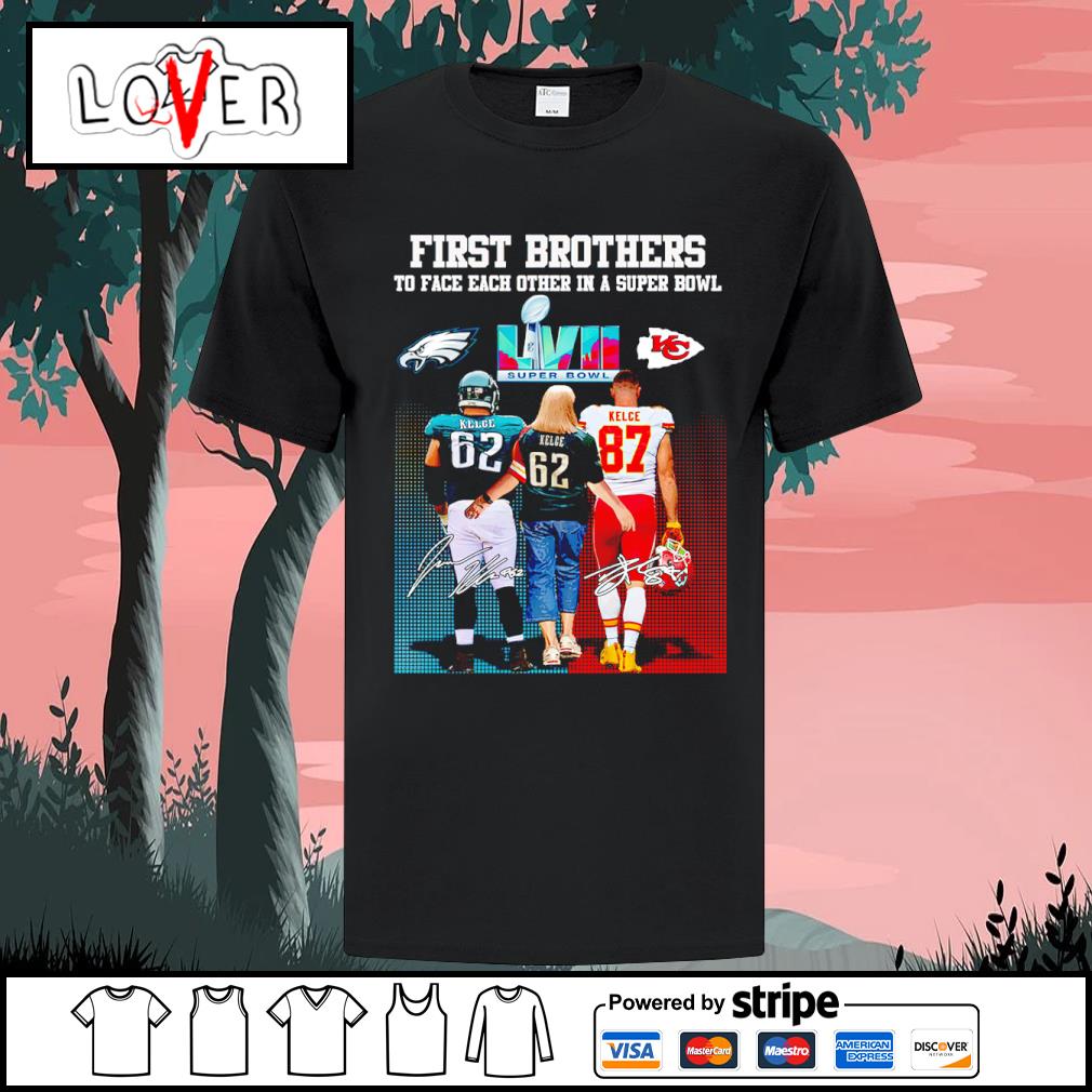 Original travis Kelce and Jason Kelce first brother players to face each  other in a Super Bowl signatures shirt, hoodie, sweater, long sleeve and  tank top