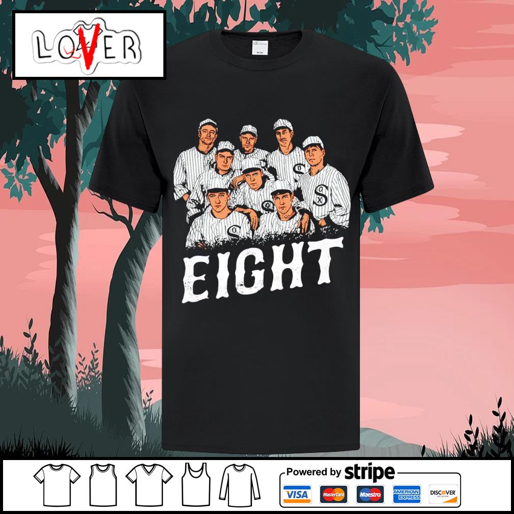 Official Chicago White Sox Eight Men Out T-Shirt, hoodie, sweater, long  sleeve and tank top