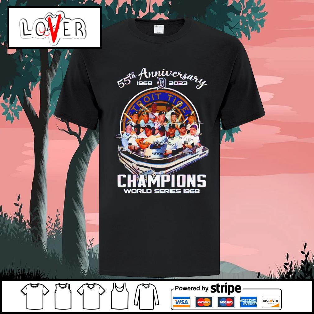 Official 55th anniversary 1968 2023 detroit tigers champions world series  1968 shirt, hoodie, sweater, long sleeve and tank top