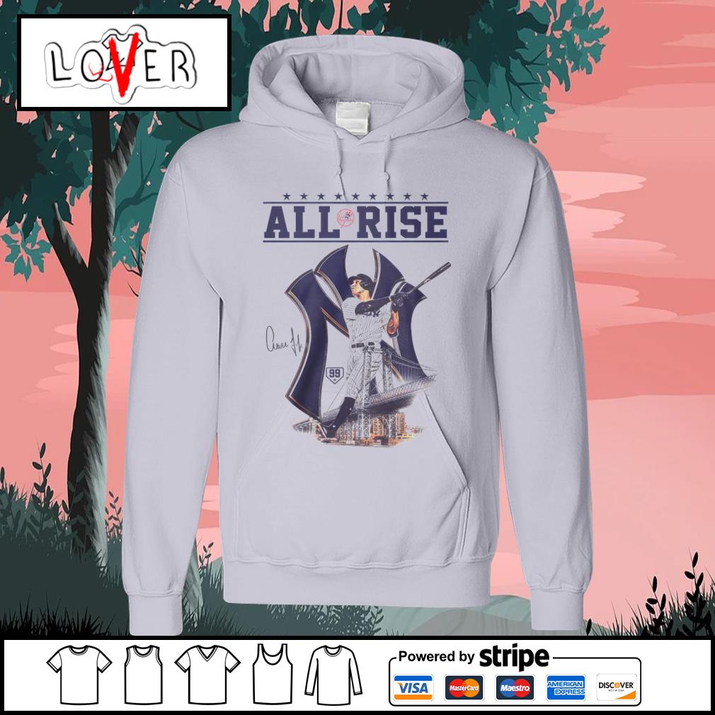 Funny aaron Judge All Rise New York Yankees shirt, hoodie, sweater, long  sleeve and tank top