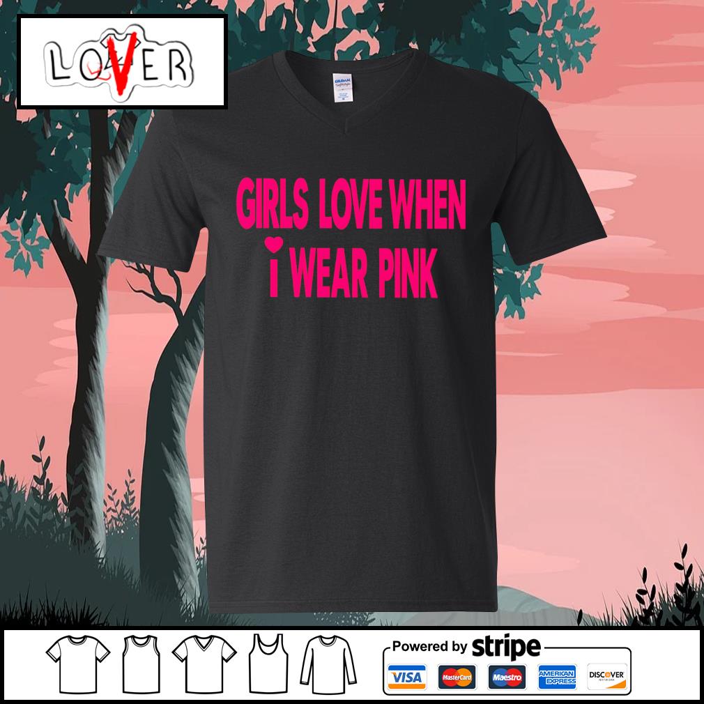 Original maroon garcon girls love when i wear pink shirt hoodie