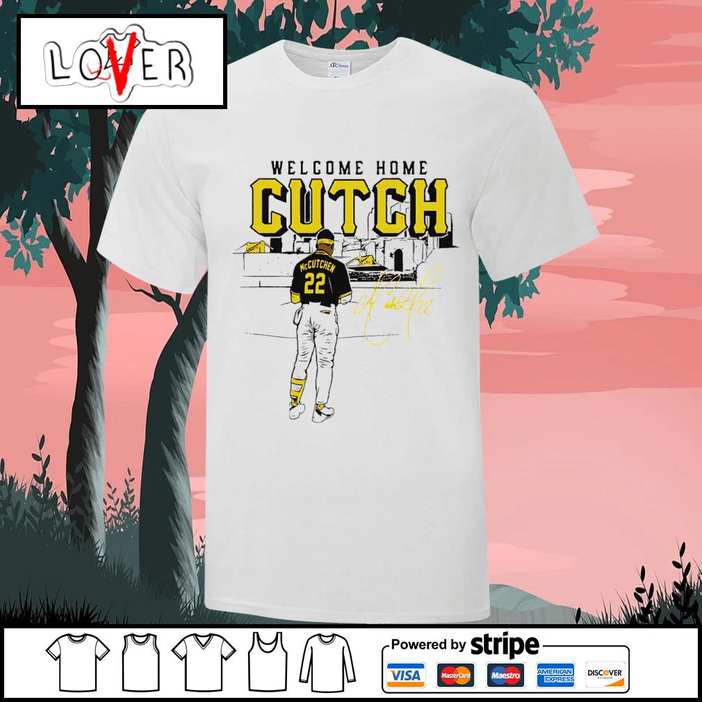 Andrew Mccutchen Welcome Home Cutch Signature Shirt - Teespix - Store  Fashion LLC