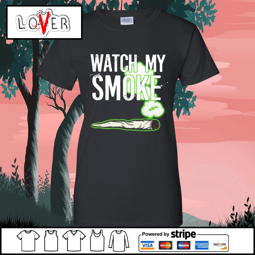 Watch My Smoke
