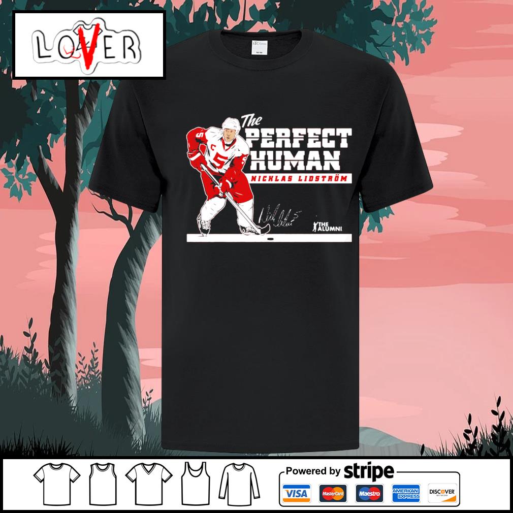 Nicklas Lidstrom The Perfect Human Shirt