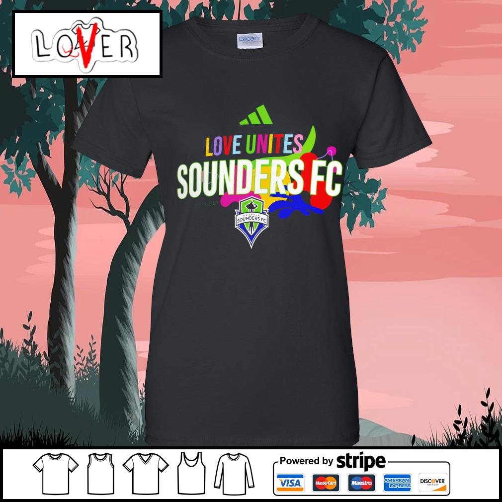 Top seattle Sounders FC Adidas Love Unites shirt, hoodie, sweater, long  sleeve and tank top