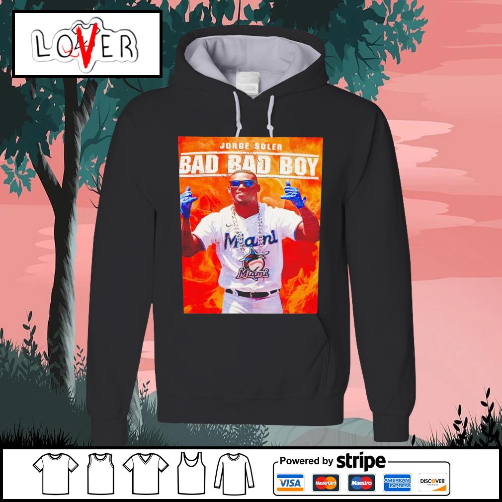 Jorge Soler Miami Marlins Bad Bad Boy 2023 shirt, hoodie, sweater, long  sleeve and tank top