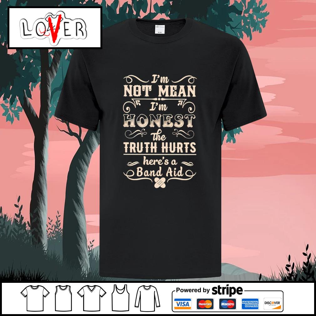 https://images.lovershirt.com/2023/06/original-im-not-mean-im-honest-the-truth-hurts-heres-a-band-aid-shirt-Shirt.jpg