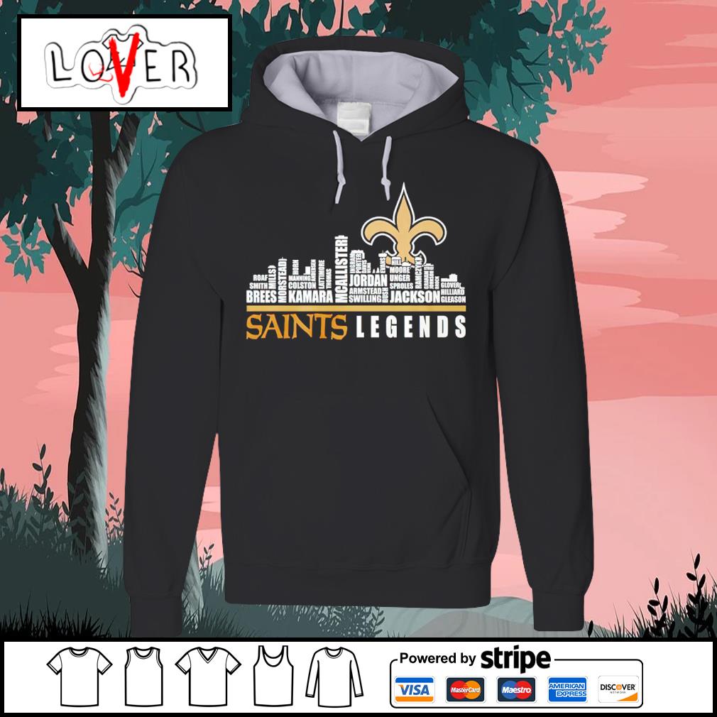 Funny new Orleans Saints legends team players names in city shirt, hoodie,  sweater, long sleeve and tank top