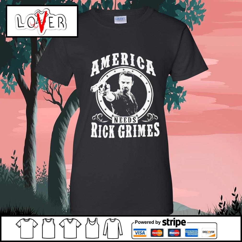 Original america Needs Rick Grimes shirt, hoodie, sweater, long