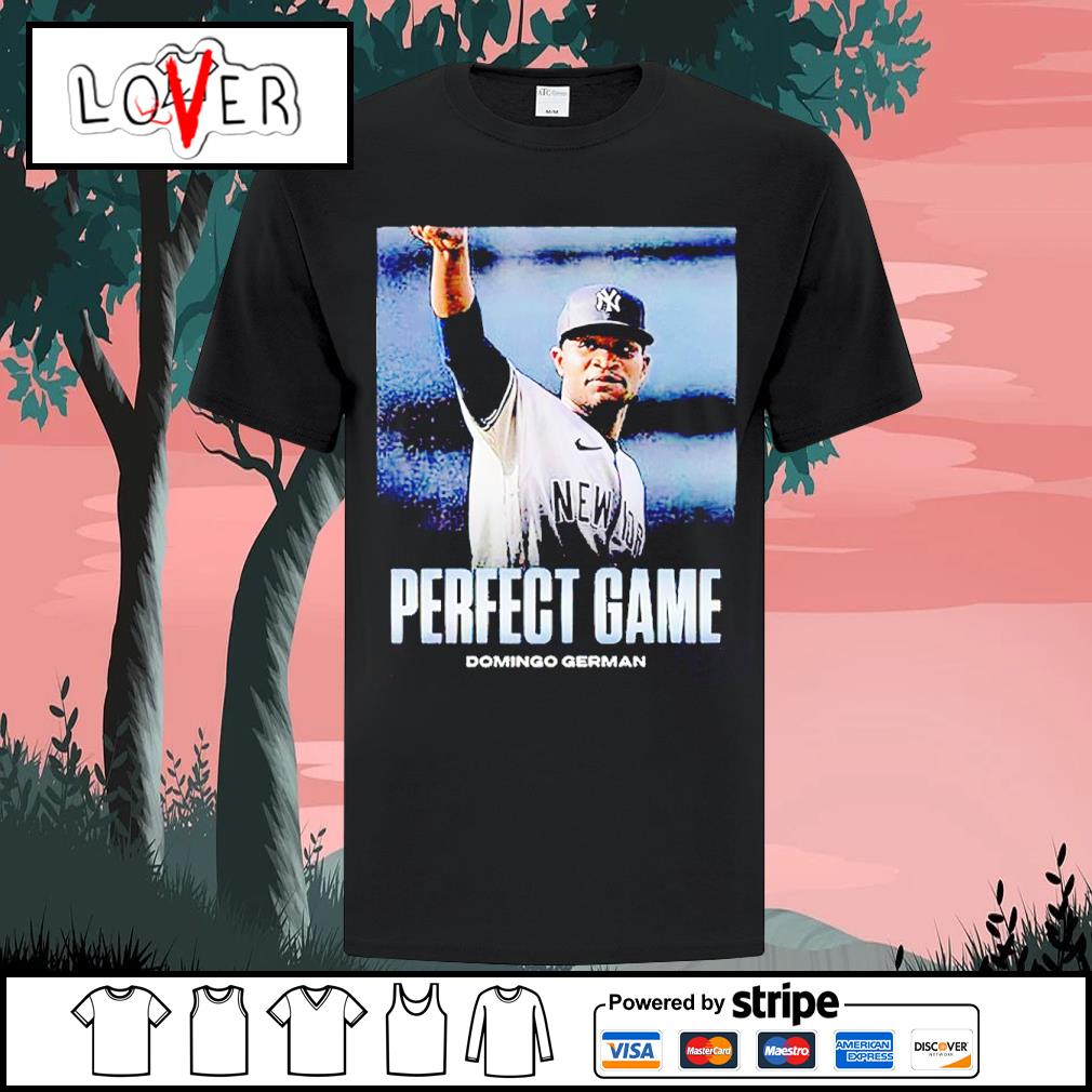 New York Yankees Domingo German Perfect Game shirt, hoodie, sweater, long  sleeve and tank top