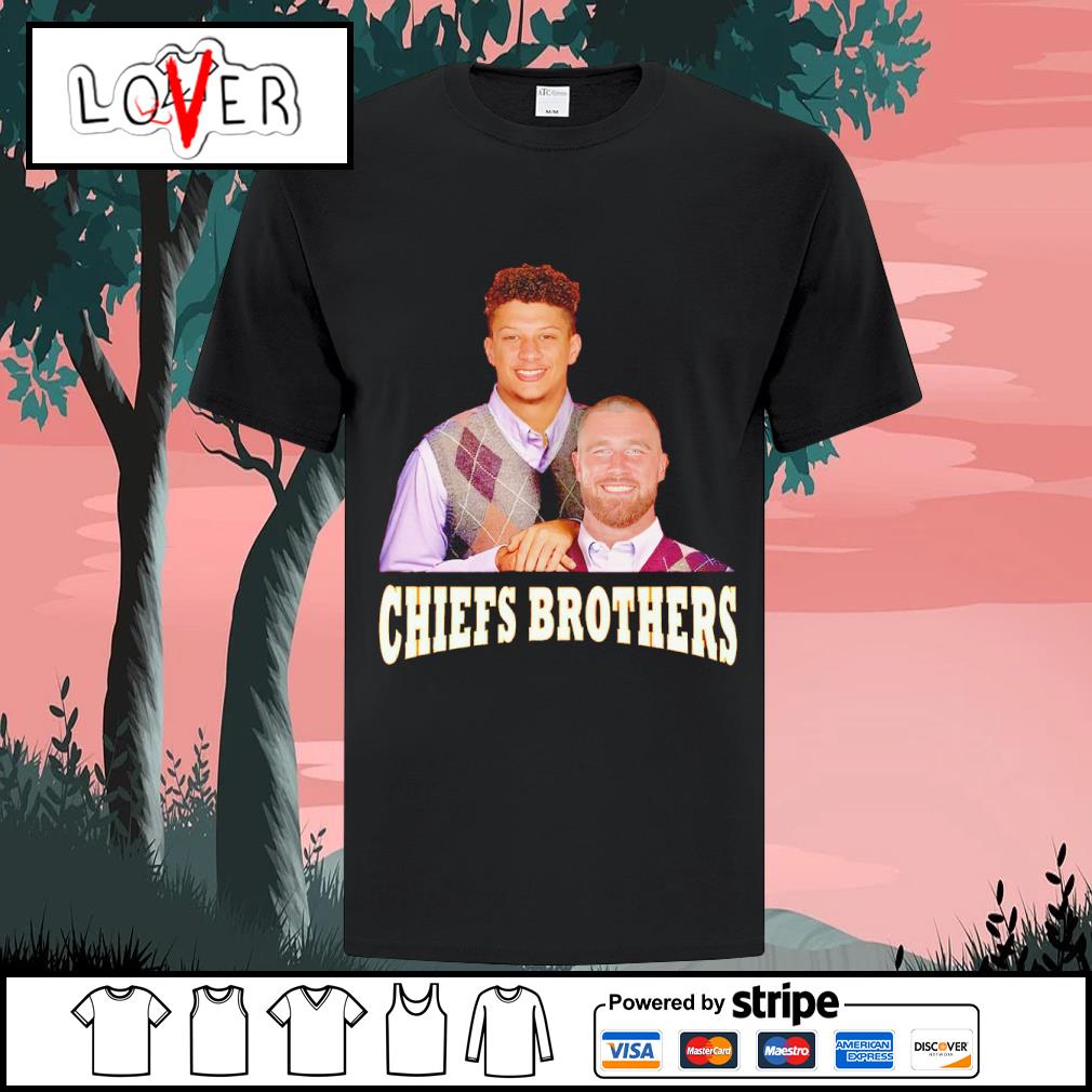 Premium chiefs Brothers Patrick Mahomes and Travis Kelce shirt, hoodie,  sweater, long sleeve and tank top