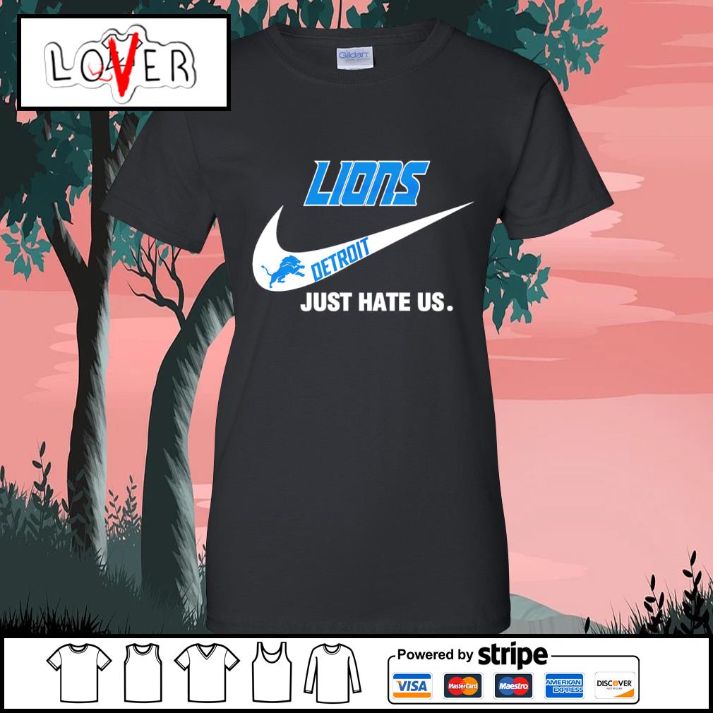 Top detroit Lions Nike logo just hate us shirt, hoodie, sweater