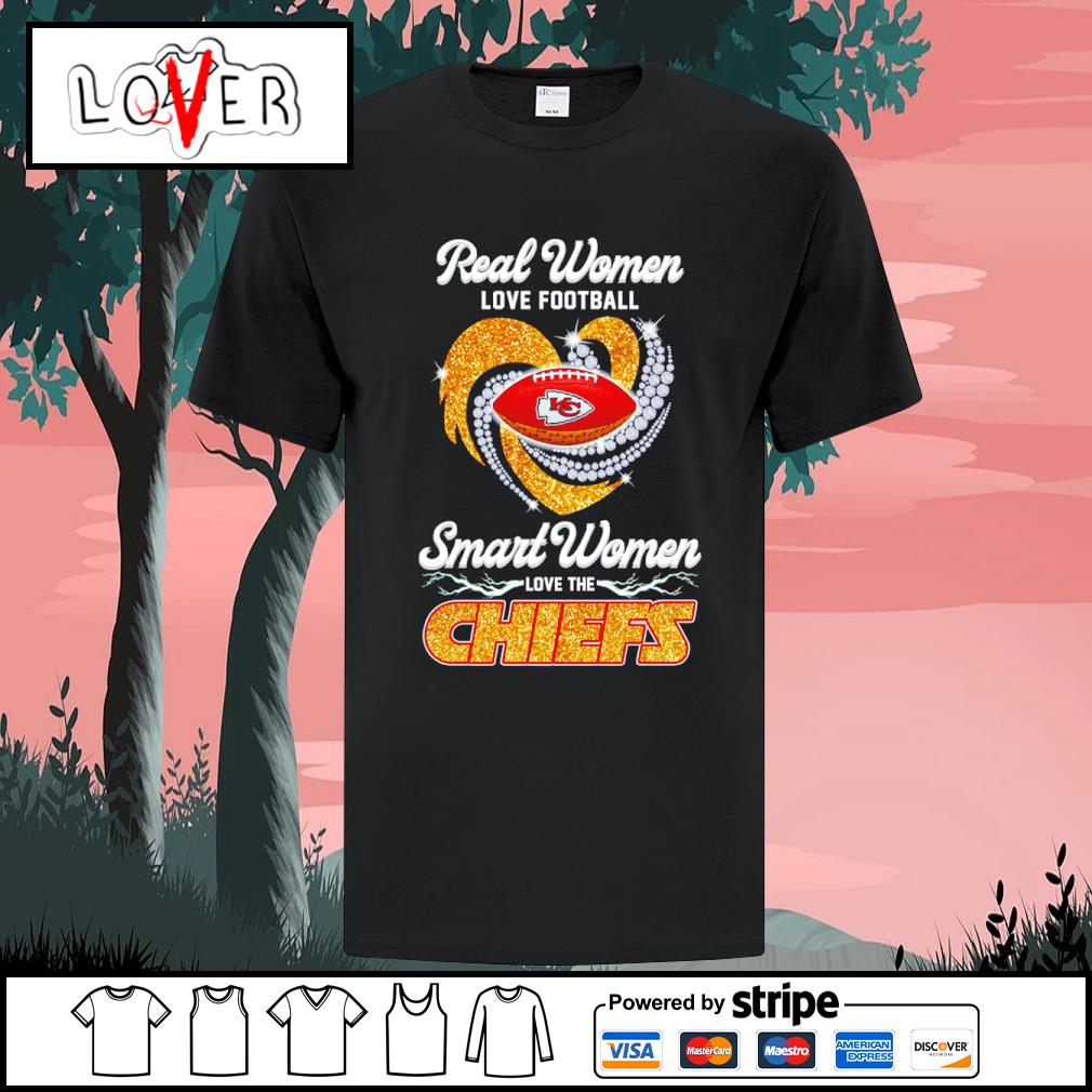 Official real Women Love Football Smart Women Love The Chiefs T