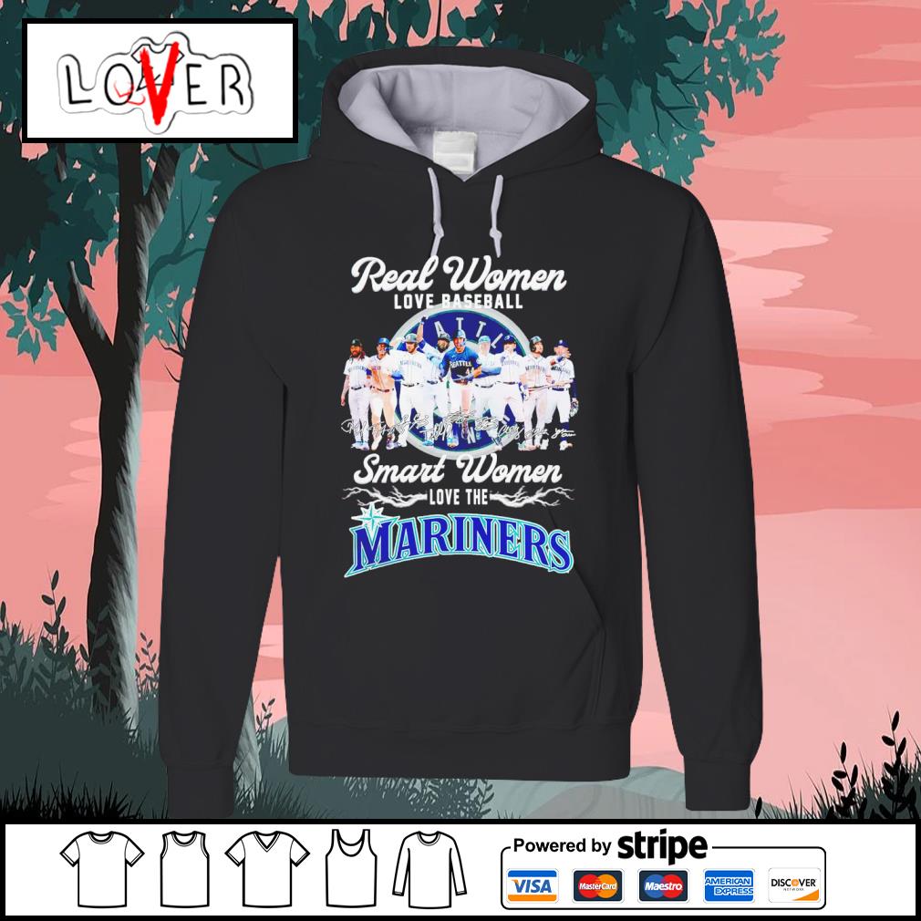 Original Real Women Love Baseball Smart Women Love The Mariners Team  Signatures T-shirt,Sweater, Hoodie, And Long Sleeved, Ladies, Tank Top