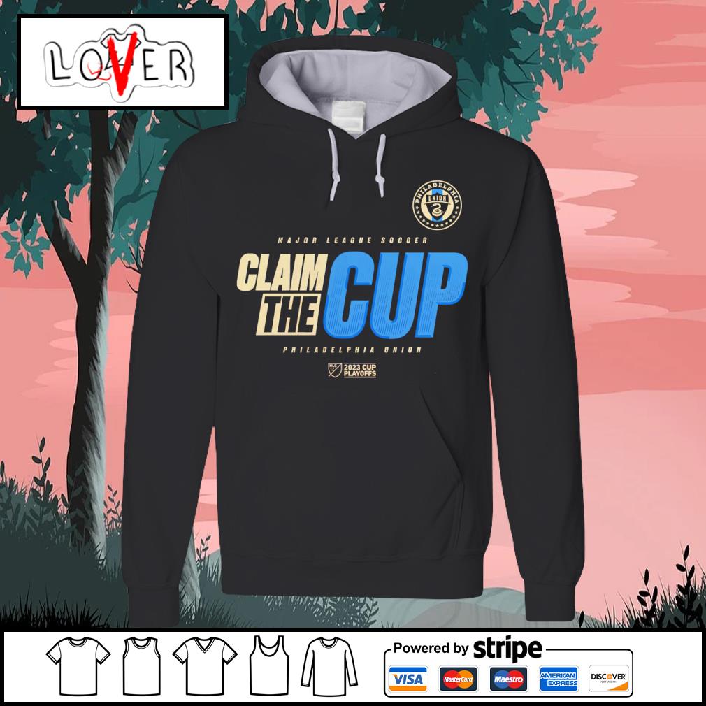 Official Philadelphia Union Mls Claim The 2023 Cup Playoffs Shirt, hoodie,  sweater, long sleeve and tank top