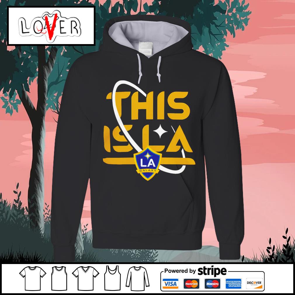 Original la Galaxy This Is La Galaxy 2023 shirt, hoodie, sweater, long  sleeve and tank top