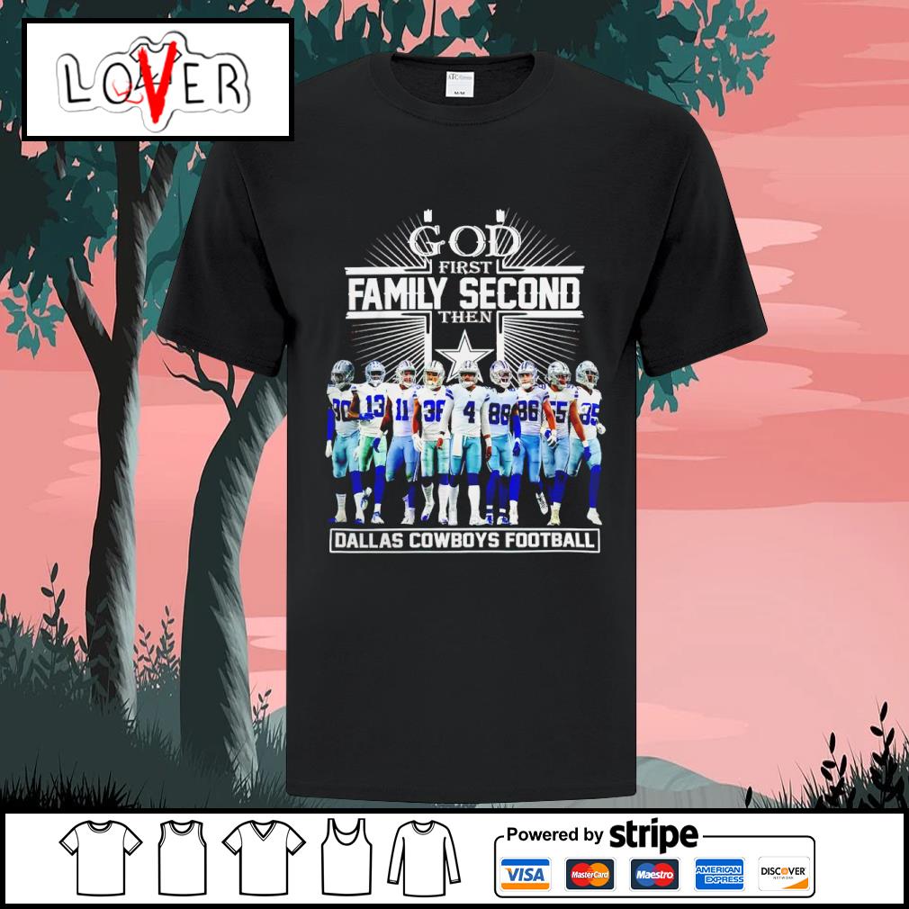 Official god First Family Second Then Dallas Cowboys Football T