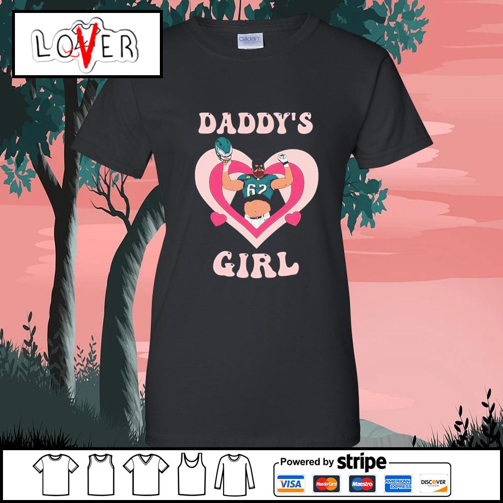 Top daddy's Girl Jason Kelce Philadelphia Eagles shirt, hoodie, sweater,  long sleeve and tank top