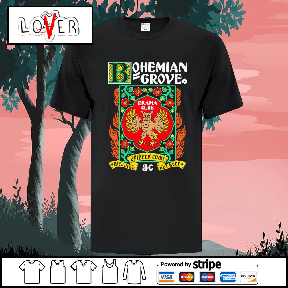 Best bohemian grove drama club shirt
