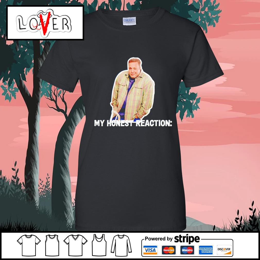 Nice kevin James My Honest Reaction T-shirt, hoodie, sweater, long sleeve  and tank top