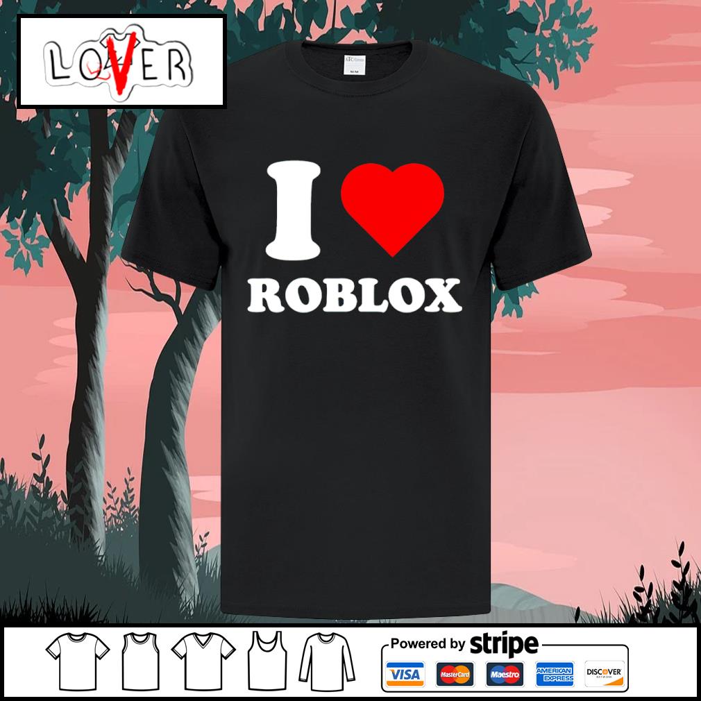 Original i love roblox shirt