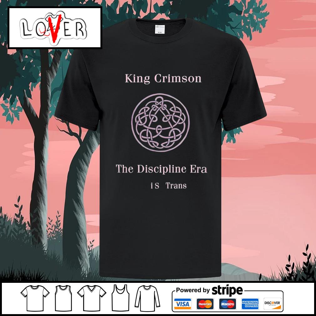 Dalatshirtshop andy King crimson the discipline era is trans shirt, hoodie,  sweater, long sleeve and tank top