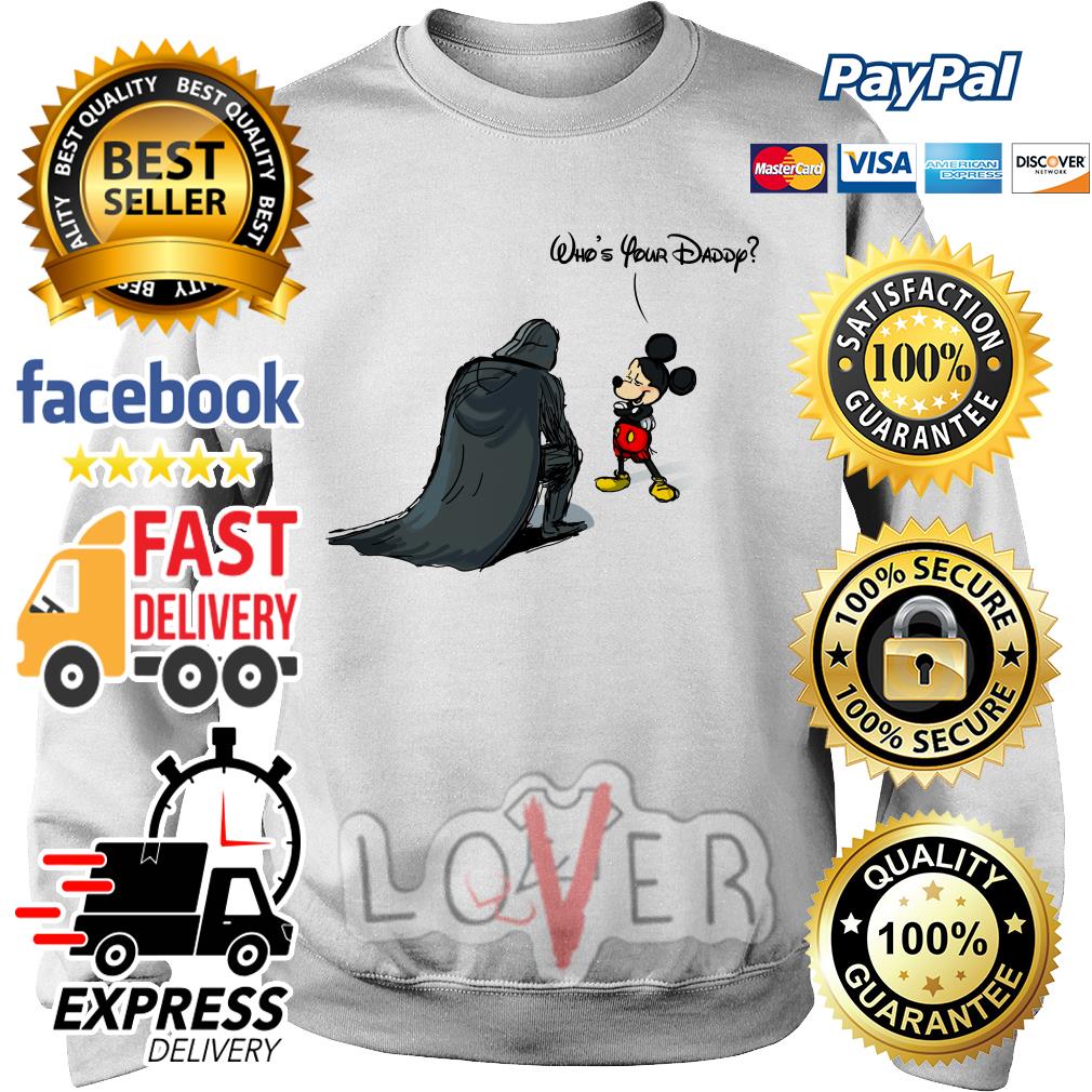 Mickey Mouse with Darth Vader who's your daddy Strar Wars shirt