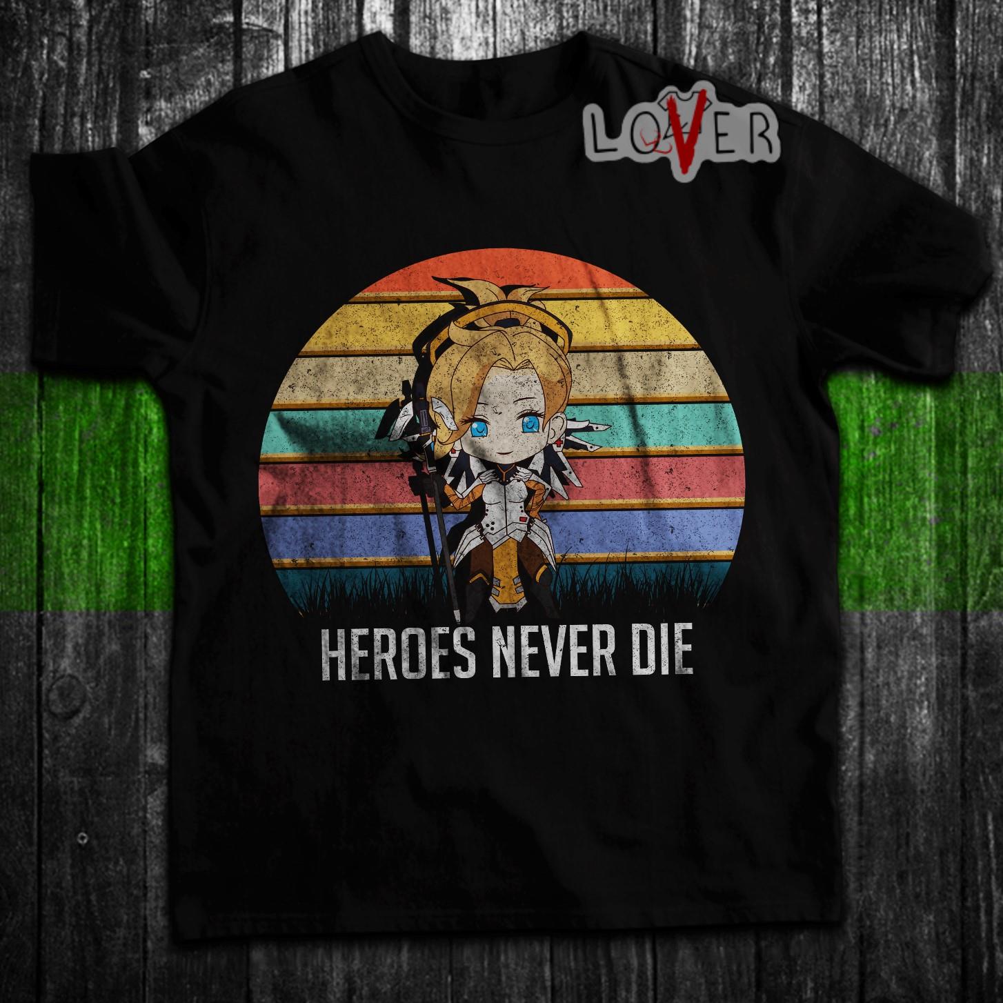 heroes never die shirt